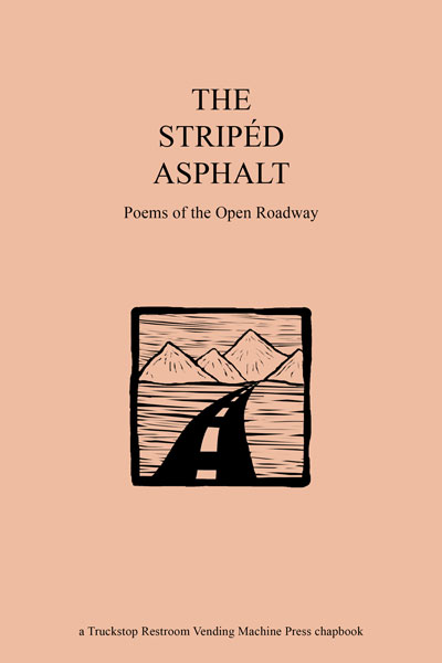 The Striped Asphalt: Poems of the Open Roadway